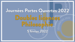 Journées Portes Ouvertes 2022 /  Doubles licences « Philosophie