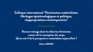 Remue-ménage dans les théories féministes autour de la conception du corps. Qu'en est-il de la perspective matérialiste aujourd'hui ?