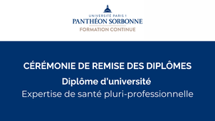 Cérémonie de remise des diplômes | Diplôme d'université Expertise de santé pluri-professionnelle