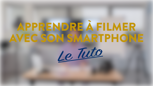 Tuto Filmer avec son smartphone