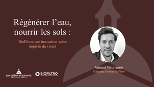 Conférence - Régénérer l'eau, nourrir les sols : BioFiltro, une innovation sobre inspirée du vivant