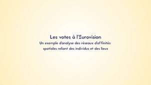4.4. Les votes à l’Eurovision : exemple d’analyse des réseaux d’affinités spatiales reliant des individus et des liens