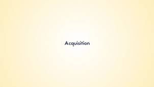 5.5.  Acquisition