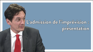 3.6. L’admission de l’imprévision : présentation