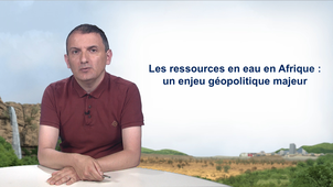 3.6 Les resources en eau en Afrique : un enjeu géopolitique majeur