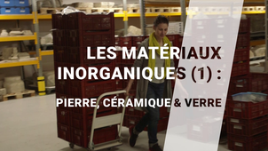 3.1_Les_materiaux_Inorganiques-pierre_ceramique_verre-MASTER.mp4