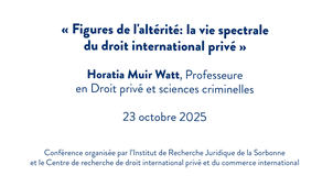 « Figures de l'altérité: la vie spectrale du droit international privé »