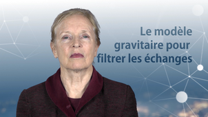 3.1. Le modèle gravitaire pour filtrer les échanges