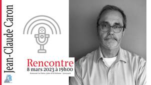 Rencontre avec Jean-Claude Caron