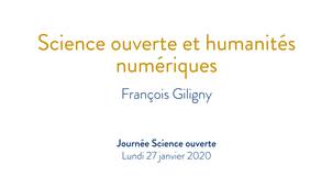 Science ouverte et humanités numériques - François Giligny
