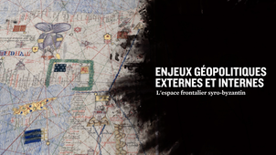 Enjeux géopolitiques externes et internes : Espace frontalier syro-byzantin