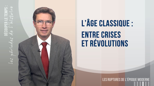 3.4. L'âge classique : entre crises et révolutions