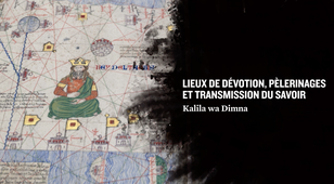Lieux de dévotion, pèlerinages et transmission du savoir : Kalila et Dimna
