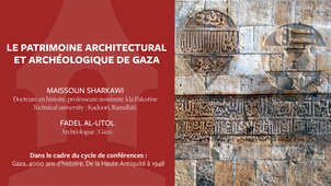 Le patrimoine architectural et archéologique de Gaza
