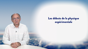 3.3. Les débuts de la physique expérimentale