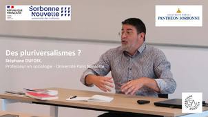Des pluriversalismes ? Stéphane DUFOIX