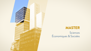 Présentation des mentions de Master de l'EES - Sciences Economiques et Sociales