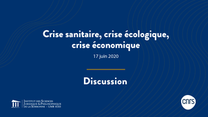 Crise sanitaire, crise écologique, crise économique – Discussion