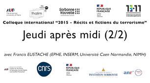 Colloque 2015 Récits et fictions du terrorisme - 16/11/2023 après-midi - 2/2